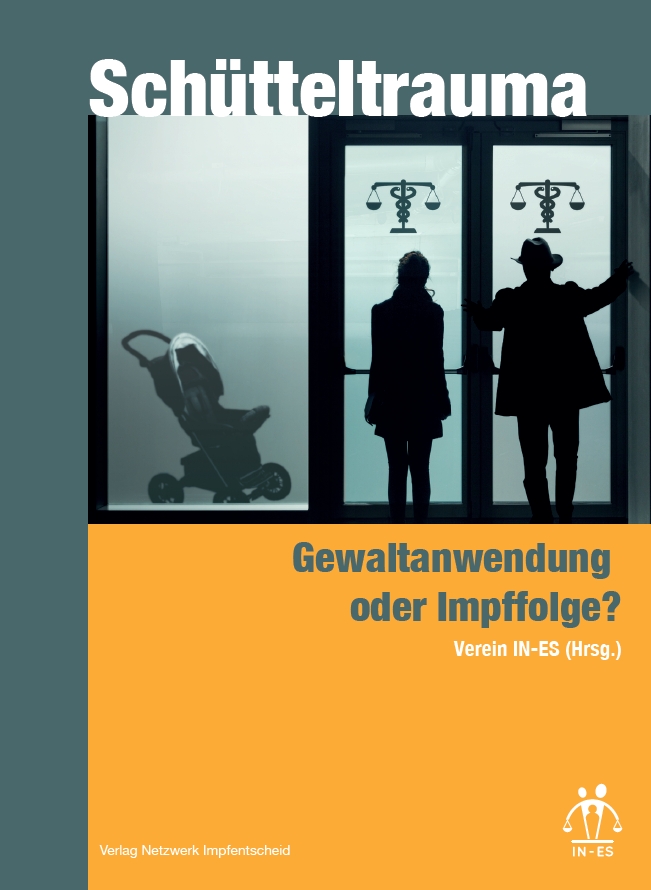 Schütteltrauma - Gewaltanwendung oder Impffolge?